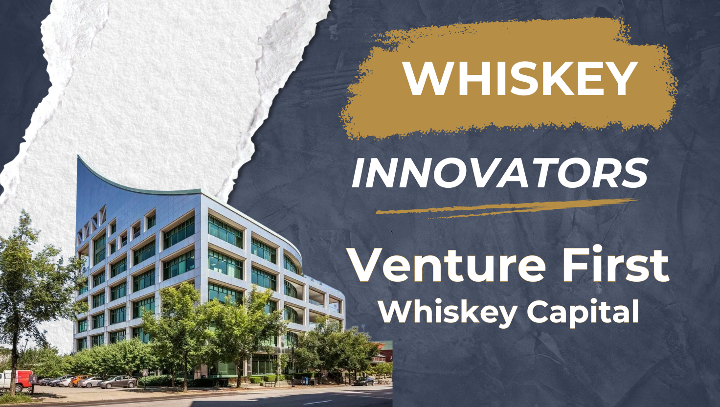 How Venture First Quietly Became One of Whiskey’s Most Strategic Financial Partners